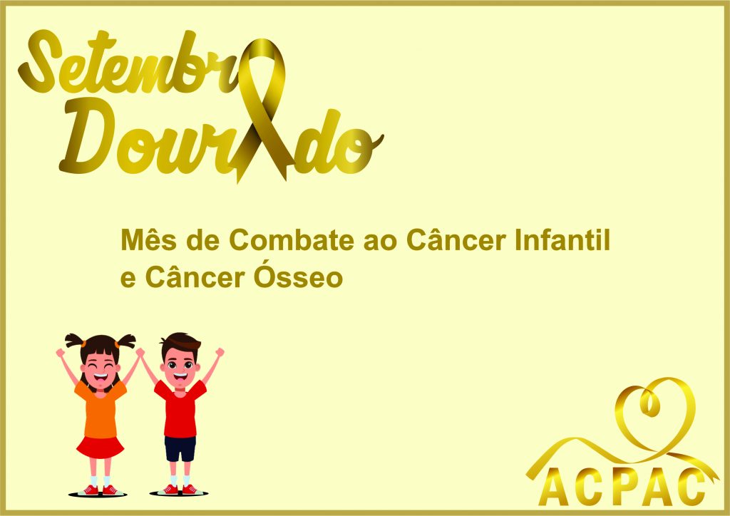 Setembro Dourado – Mês de Combate ao Câncer Infantojuvenil.